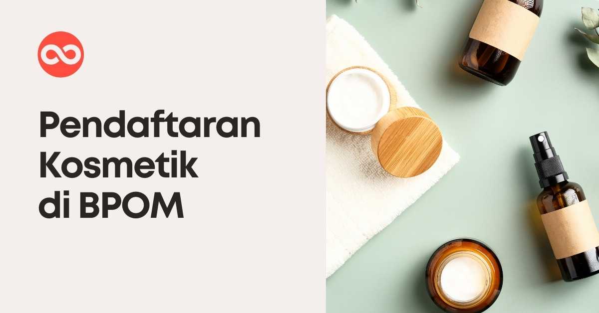 Pendaftaran Kosmetik di BPOM