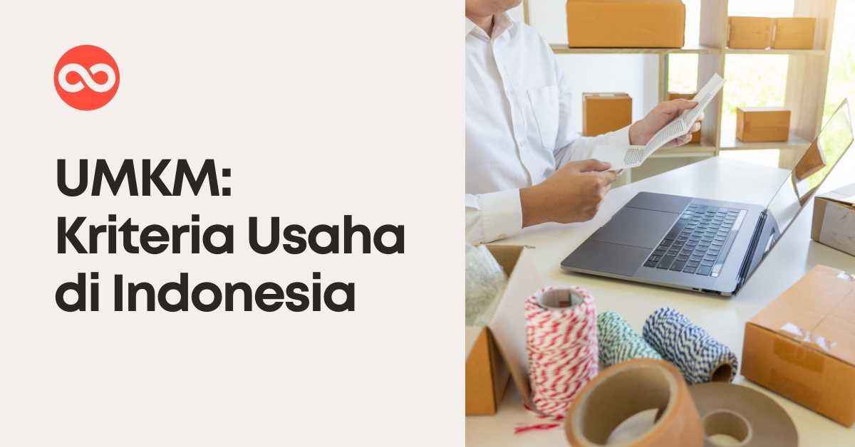 UMKM: Apa Saja Kriteria Usahanya