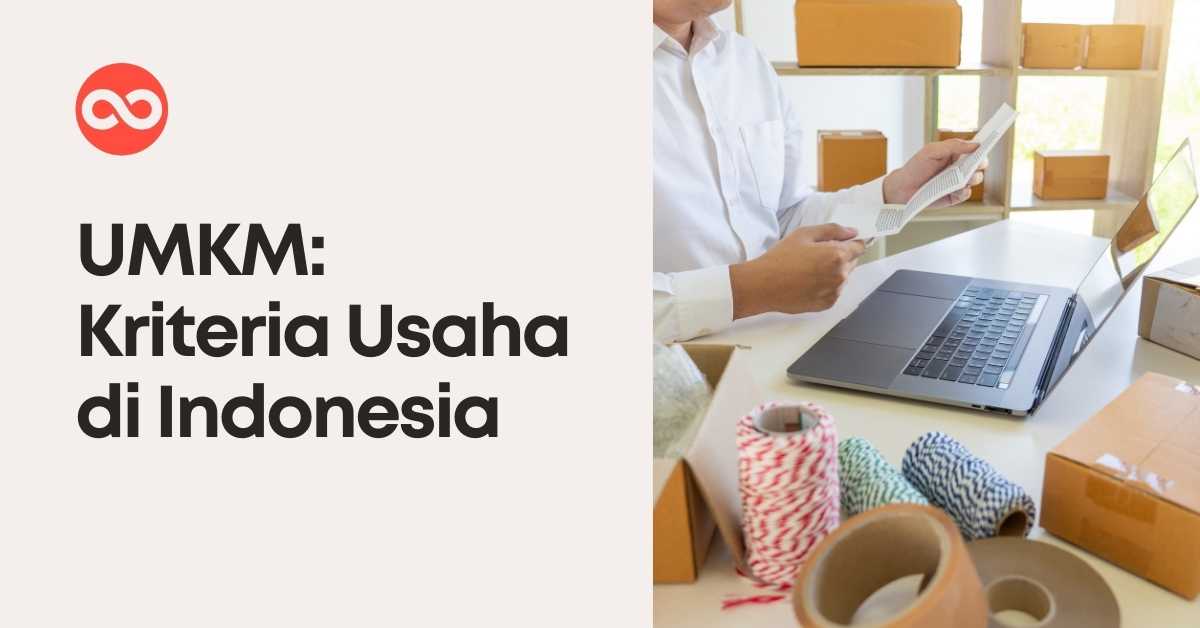 UMKM: Apa Saja Kriteria Usahanya
