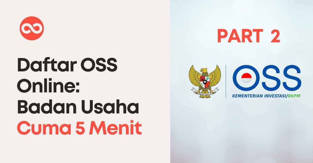 Cara Daftar OSS Online: PART 2 - Badan Usaha