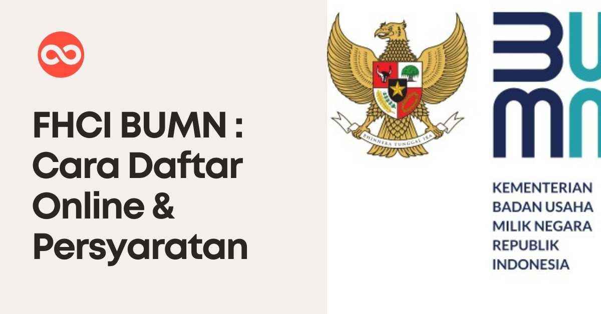 FHCI BUMN : Yang Harus Diketahui & Persyaratan