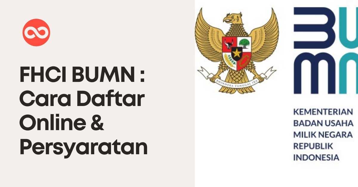 FHCI BUMN : Yang Harus Diketahui & Persyaratan