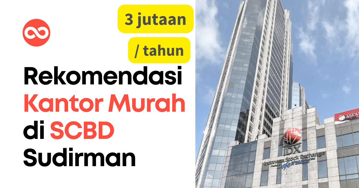 Rekomendasi Kantor Murah di SCBD Sudirman