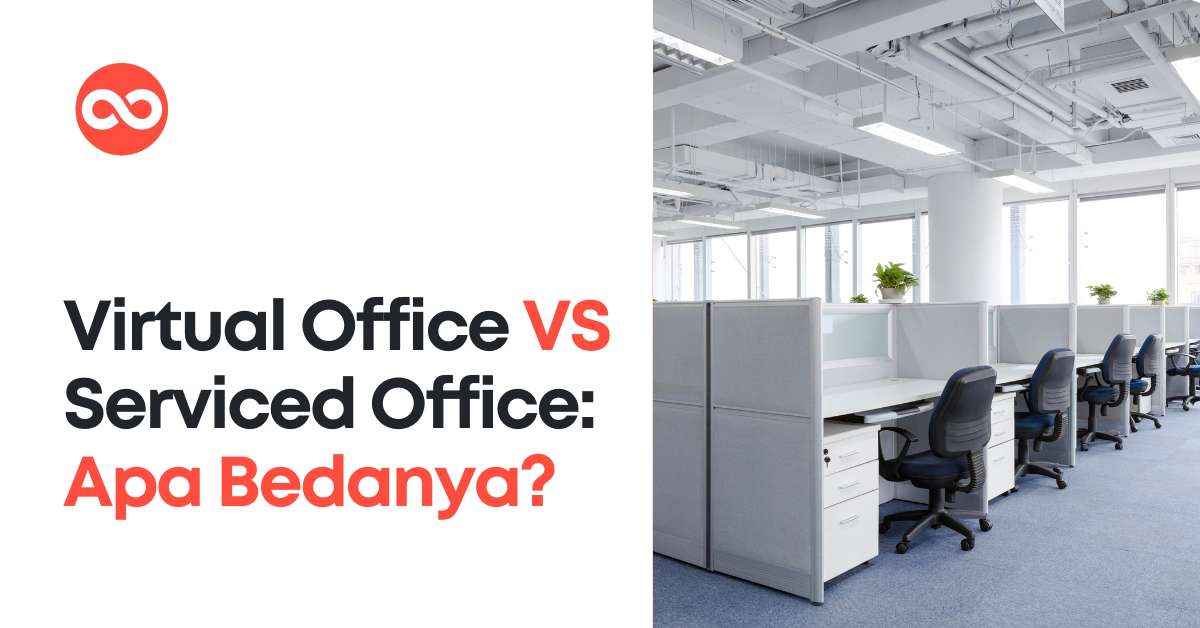 Serviced Office VS Virtual Office: Apa Perbedaannya?
