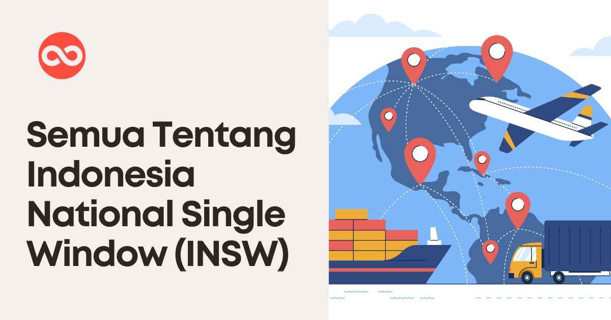 Semua Tentang Indonesia National Single Window (INSW)
