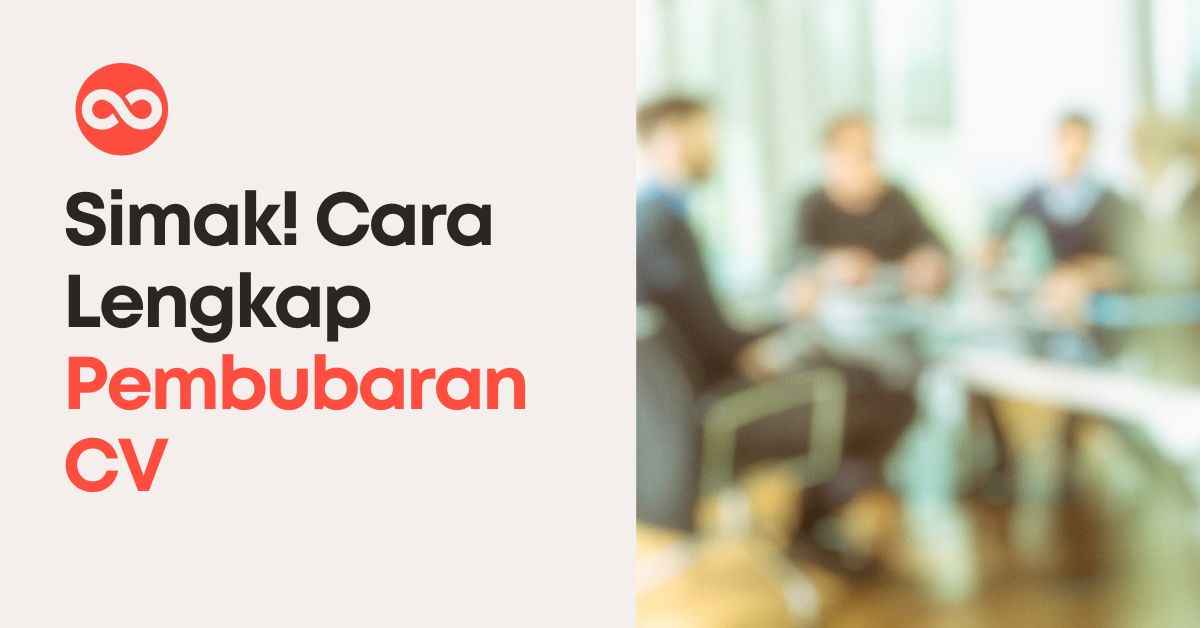 Simak! Cara Lengkap Pembubaran CV