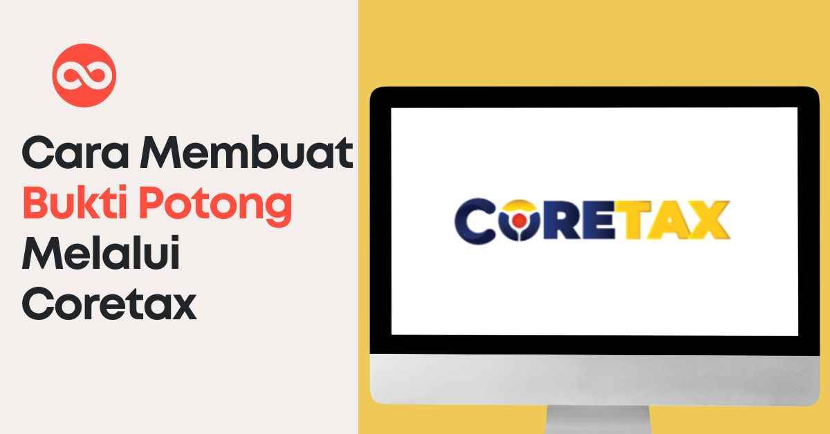 Cara Membuat Bukti Potong Melalui Coretax